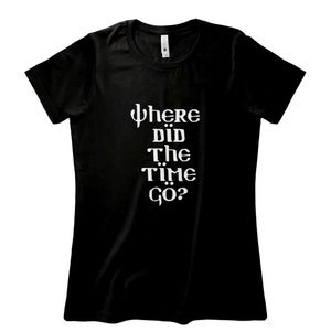 Where did the time go? T-Shirt